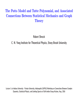 The Potts Model and Tutte Polynomial, and Associated Connections Between Statistical Mechanics and Graph Theory