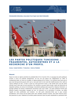 Les Partis Politiques Tunisiens : Fragmente S, Autocentres Et a L a Recherche D’Un Profi L