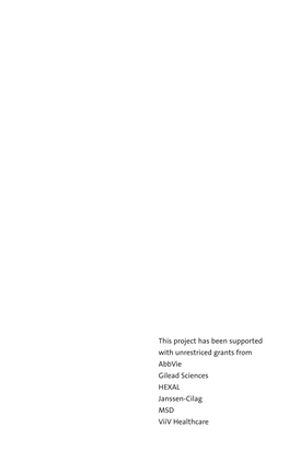 This Project Has Been Supported with Unrestriced Grants from Abbvie Gilead Sciences HEXAL Janssen-Cilag MSD Viiv Healthcare By