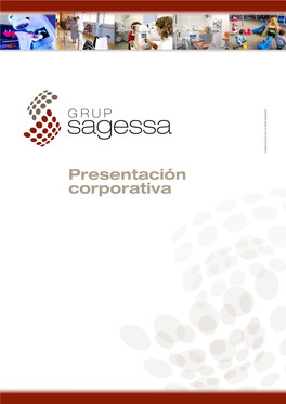 Presentación Corporativa COMUNICACIÓ 2016 © GRUP SAGESSA 27 Añosdeexperiencia