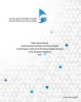 Fifth Annual Report of the National Institution for Human Rights on the Progress Achieved in the Human Rights Situation in the Kingdom of Bahrain 2017