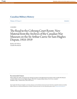 The Road to the Cobourg Court Room: New Material from the Archives of the Canadian War Museum on the Sir Arthur Currie-Sir Sam Hughes Dispute, 1918-1919 Barbara M