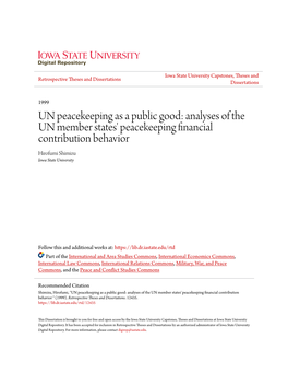 UN Peacekeeping As a Public Good: Analyses of the UN Member States' Peacekeeping Financial Contribution Behavior Hirofumi Shimizu Iowa State University