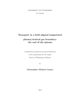 Transport in a Field Aligned Magnetized Plasma