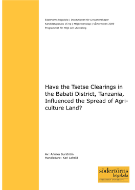 Have the Tsetse Clearings in the Babati District, Tanzania, Influenced the Spread of Agri- Culture Land?