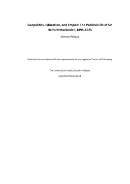 Geopolitics, Education, and Empire: the Political Life of Sir Halford Mackinder, 1895-1925