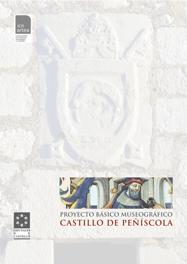 Proyecto Básico Museográfico Castillo De Peñíscola