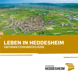 Leben in Heddesheim Informationsbroschüre Herzlich Willkommen in Heddesheim Liebe Mitbürgerinnen Und Mitbürger, Liebe Gäste, Liebe Leserinnen Und Leser