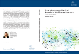 Source Language of Lexical Transfer in Multilingual Learners Interesting, As the Number of Potential Sources Increases with the Number of Languages a Person Knows