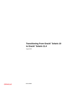 Transitioning from Oracle® Solaris 10 to Oracle® Solaris 11.4 2 ■ Installation and Upgrade: ■ Instead of Jumpstart, Use Automated Installer