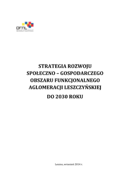 Strategia Rozwoju Społeczno – Gospodarczego Obszaru Funkcjonalnego Aglomeracji Leszczyńskiej Do 2030 Roku