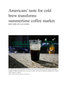 Americans' Taste for Cold Brew Transforms Summertime Coffee Market NEW YORK | by LUC COHEN