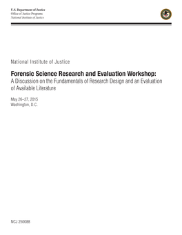 Forensic Science Research and Evaluation Workshop: a Discussion on the Fundamentals of Research Design and an Evaluation of Available Literature