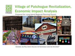 Village of Patchogue Revitalization, Economic Impact Analysis Prepared For: Long Island Regional Planning Council
