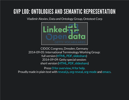 GVP LOD: ONTOLOGIES and SEMANTIC REPRESENTATION Vladimir Alexiev, Data and Ontology Group, Ontotext Corp