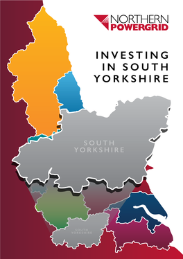 Investing in South Yorkshire Introducing Northern Powergrid