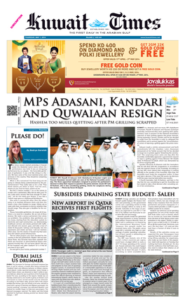 Mps Adasani, Kandari and Quwaiaan Resign Continued from Page 1 Adasani Against the Prime Minister