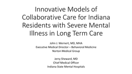 Innovative Models of Collaborative Care for Indiana Residents with Severe Mental Illness in Long Term Care