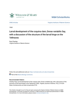 Larval Development of the Coquina Clam, Donax Variabilis Say, with a Discussion of the Structure of the Larval Hinge on the Tellinacea