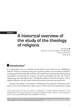 A Historical Overview of the Study of the Theology of Religions Jaco Beyers Department of Science of Religion and Missiology University of Pretoria South Africa