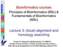 Bioinformatics Courses Lecture 3: (Local) Alignment and Homology