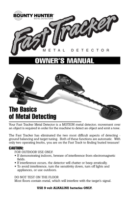 Fast Tracker Metal Detector Is a MOTION Metal Detector; Movement Over an Object Is Required in Order for the Machine to Detect an Object and Emit a Tone