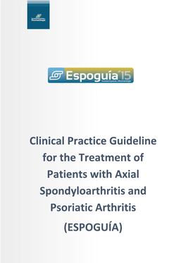 Clinical Practice Guideline for the Treatment of Patients with Axial Spondyloarthritis and Psoriatic Arthritis (ESPOGUÍA)