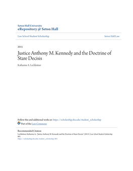 Justice Anthony M. Kennedy and the Doctrine of Stare Decisis Katharine A