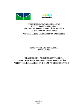 Trajetória, Projetos E Teatro: Apontamentos Memoriais Da Formação Artística E Acadêmica De Um Professor/Ator