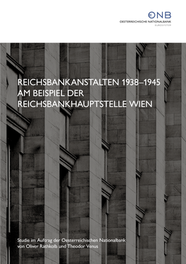 Reichsbankanstalten 1938–1945 Am Beispiel Der Reichsbankhauptstelle Wien