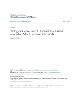 Biological Conversion of Hemicellulose Extract Into Value-Added Fuels and Chemicals Sara Lynn Walton