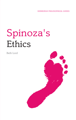 Spinoza's Ethics Beth Lord