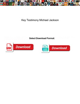 Key Testimony Michael Jackson Upgrad