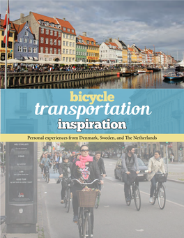 Transportation Inspiration Personal Experiences from Denmark, Sweden, and the Netherlands Bicycle Transportation Inspiration