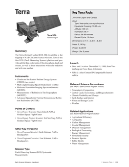 Key Terra Facts Joint with Japan and Canada Orbit: Type: Near-Polar, Sun-Synchronous Equatorial Crossing: 10:30 A.M