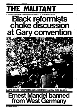 8,000 Attend National Black Political Convention. See Page 5. Ernest Mandel Banned from West Germ~!JY