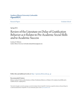 Review of the Literature on Delay of Gratification Behavior As It Relates to Pre-Academic Social Skills and to Academic Success Lindsay E