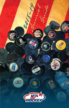 2018-­19 Annual Guide 4090 Usahockey.Com USA HOCKEY, INC