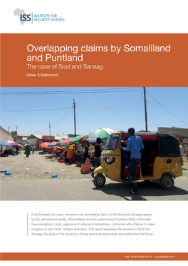 OVERLAPPING CLAIMS by SOMALILAND and PUNTLAND: the CASE of SOOL and SANAAG Search for Peace in Sool and Sanaag Members