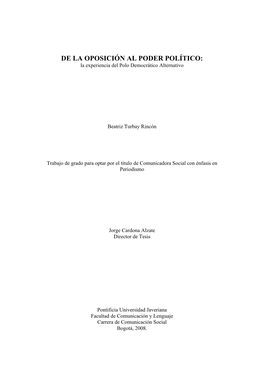 DE LA OPOSICIÓN AL PODER POLÍTICO: La Experiencia Del Polo Democrático Alternativo