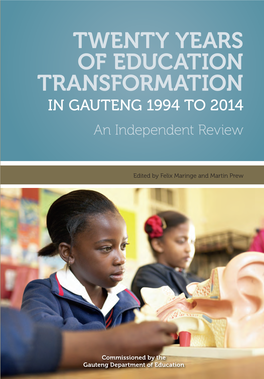 GDE 20 Years FINAL.Indd I 14-01-2015 11:13:37 AM Published in 2014 by African Minds for the Gauteng Department of Education