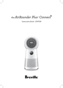 The Airrounder Plustm Connect Instruction Book - LPH708 SPECIFICATIONS