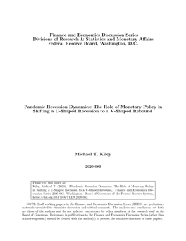 Pandemic Recession Dynamics: the Role of Monetary Policy in Shifting a U-Shaped Recession to a V-Shaped Rebound