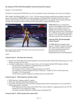 2K Announces WWE® 2K14 Downloadable Content and Season Pass Program October 21, 2013 8:00 AM ET Scheduled to Include Playable W