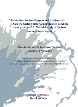The Writing Surface Papyrus and Its Materials 1. Can the Writing Material Papyrus Tell Us Where It Was Produced? 2