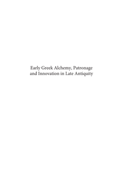 Early Greek Alchemy, Patronage and Innovation in Late Antiquity CALIFORNIA CLASSICAL STUDIES
