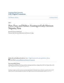 Pots, Pans, and Politics: Feasting in Early Horizon Nepeña, Peru Kenneth Edward Sutherland Louisiana State University and Agricultural and Mechanical College