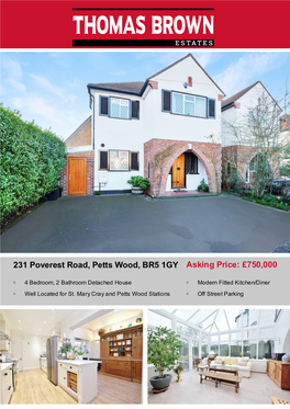 231 Poverest Road, Petts Wood, BR5 1GY Asking Price: £750,000