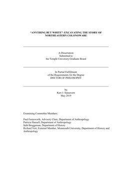 “ANYTHING but WHITE”: EXCAVATING the STORY of NORTHEASTERN COLONOWARE a Dissertation Submitted to the Temple University Grad