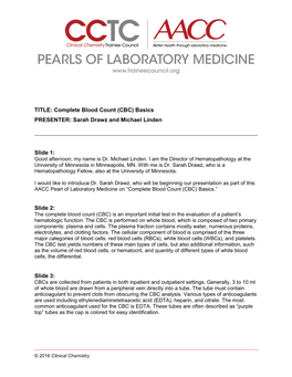 TITLE: Complete Blood Count (CBC) Basics PRESENTER: Sarah Drawz and Michael Linden